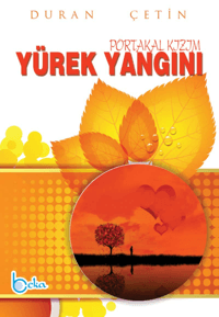 Portakal Kızım - Yürek Yangını