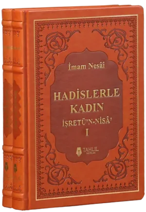 Hadislerle Kadın (2 Cilt Takım); İşretü'n - Nisa