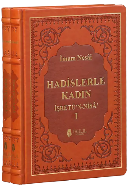 Hadislerle Kadın (2 Cilt Takım); İşretü'n - Nisa