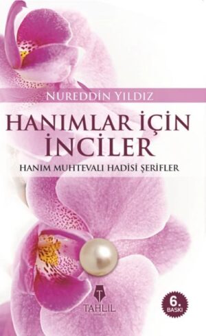 Hanımlara İnciler; Kadın Konulu Hadisler