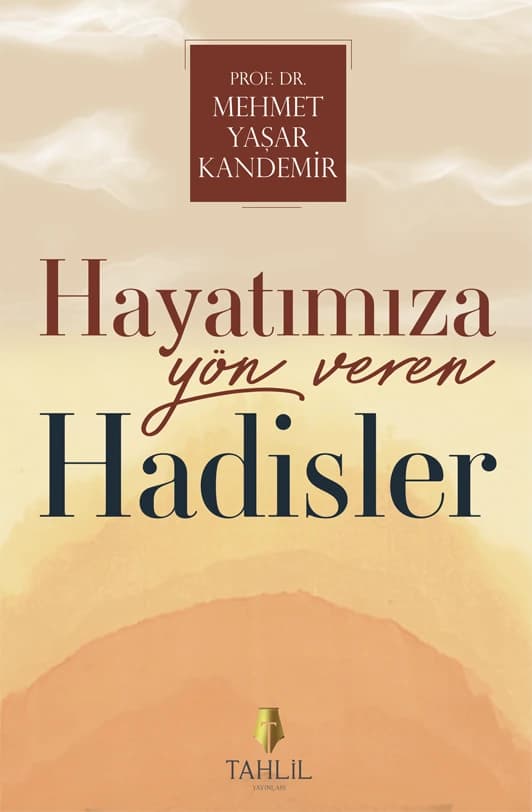 Hayatımıza Yön Veren Hadisler