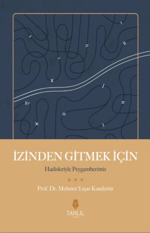 İzinden Gitmek İçin – Hadisleriyle Peygamberim