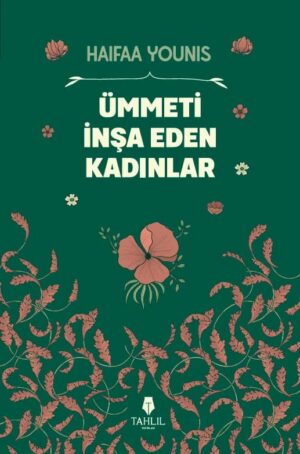 Ümmeti İnşa Eden Kadınlar
