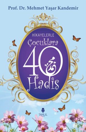 Hikayelerle Çocuklara 40 Hadis