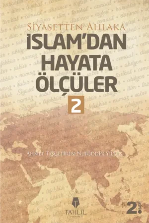 İslam'dan Hayata Ölçüler - 2; Siyasetten Ahlaka