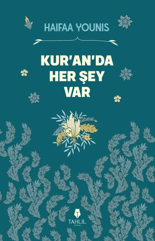 Kur’an’da Her Şey Var