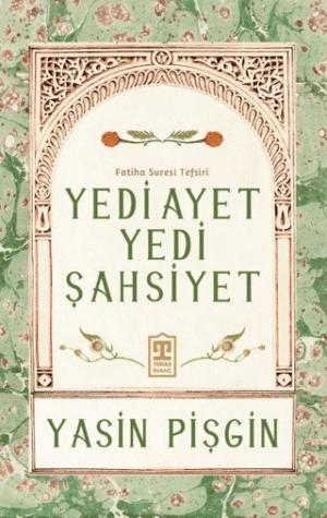 yedi ayet yedi Yedi Ayet Yedi Şahsiyet - Fatiha Suresi Tefsiri