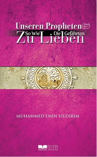 Unseren Propheten So Wie Die Gefahrten Zu Lieben