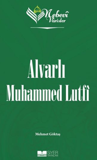 Alvarlı Muhammed Lutfi; Nebevi Varisler 100