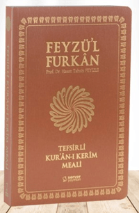 Feyzü'l Furkân Tefsirli Kur'ân-ı Kerîm Meali ;(Sempatik Cep Boy - İnce Cilt)