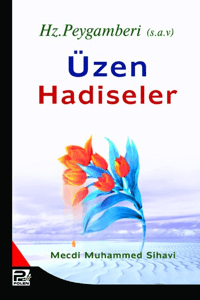 Hz. Muhammedi (s.a.v.) Üzen Hadisler