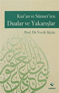 0e3f284edc084acfaae370a10b0b0152_front.png Kur'an ve Sünnet'ten Dualar ve Yakarışlar