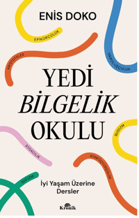 Yedi Bilgelik Okulu;İyi Yaşam Üzerine Dersler
