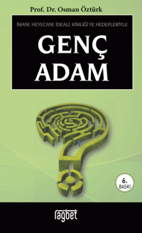Genç Adam; İmanı, heyecanı, ideali, kimliği ve hedefleriyle (Cep Boy)