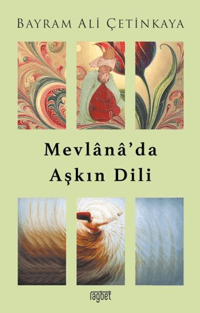 17658c41f60d49bf9e08ace2ce54cc3d_front.png Mevlana’da Aşkın Dili