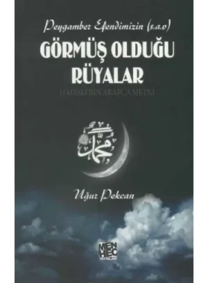 Peygamber Efendimizin (s.a.v) Görmüş Olduğu Rüyalar