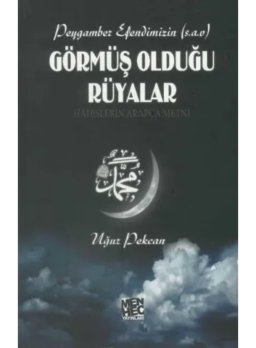 Peygamber Efendimizin (s.a.v) Görmüş Olduğu Rüyalar