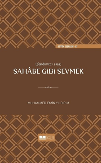 Efendimizi sav Sahabe Gibi Sevmek