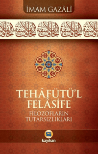 Tehafütü'l Felasifi; Filozofların Tutarsızlıkları