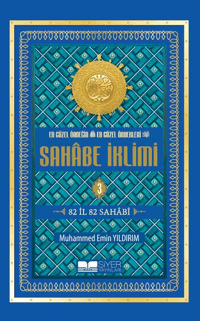 En Güzel Örneğin En Güzel Örnekleri Sahabe İklimi 3.Cilt ( Roman Boy );82 İl 82 Sahabi;82 İl 82 Sahabi