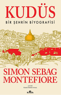 Kudüs;Bir Şehrin Biyografisi