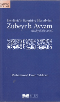 295c8d01317f467089a1c7a7c655173e_front.png Efendimizin Havarisi ve İhlas Abidesi Zübeyr B Avvam
