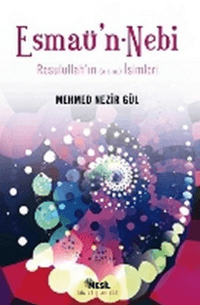 Esmaü´n - Nebi; Resulullah´ın (a.s.m.) İsimleri