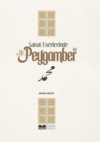 Sanat Eserlerinde Hz Peygamber