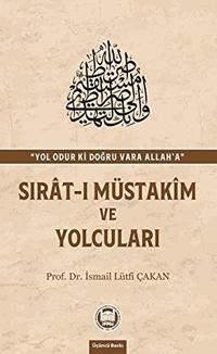 Sırat-ı Müstakim ve Yolcuları