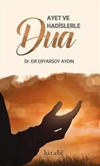 Ayet Ve Hadislerle Dua