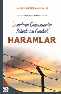 İnsanların Önemsemediği Sakınılması Gereken Haramlar