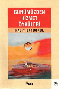 Günümüzden Hizmet Öyküleri