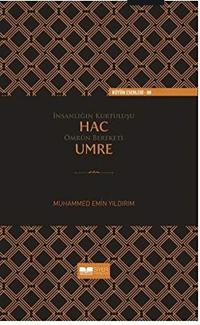 İnsanlığın Kurtuluşu Hac Ömrün Bereketi Umre