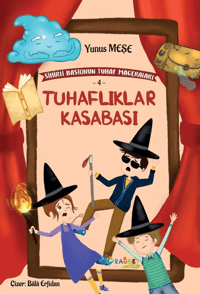 Tuhaflıklar Kasabası; Sihirli Bastonun Tuhaf Maceraları 4
