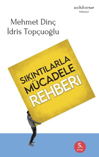 Sıkıntılarla Mücadele Rehberi