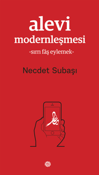 Alevi Modernleşmesi; - Sırrı Fâş Eylemek -