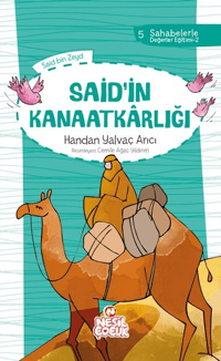 Said`in Kanaatkârlığı; Sahabelerle Değerler Eğitimi (2. Set)
