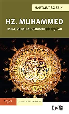 Hz. Muhammed Hayatı ve Batı Algısındaki Dönüşümü