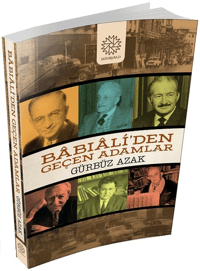 Babıali'den Geçen Adamlar