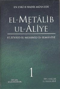 El-Metalib Ul-Aliye (4 Cilt); En Eski 8 Hadis Müsnedi