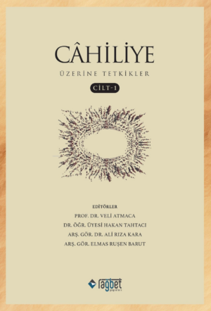 Cahiliye Üzerine Tetkikler- Cilt 1