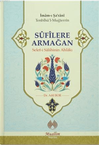 Sufilere Armağan; Selef-i Salihinin Ahlakı