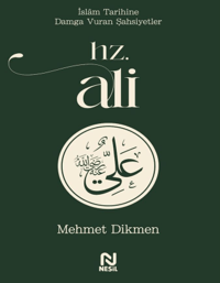 Hz. Ali;İslam Tarihine Damga Vuran Şahsiyetler