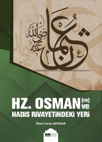 5b818556570a4c6395b537e28d50fa33_front.png Hz Osman ve Hadis Rivayetindeki Yeri