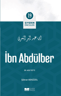 İbn Abdülber; Siyerin Öncüleri 19