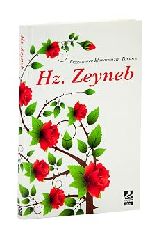 Peygamber Efendimizin Torunu Hz. Zeyneb