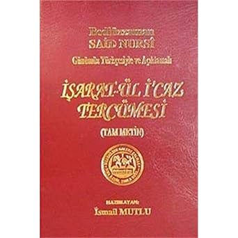 Sadeleştirilmiş ve Açıklamalı| İşarat-ül İ'caz Tercümesi (TAM METİN)