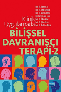 Klinik Uygulamada Bilişsel Davranışçı Terapi -2-