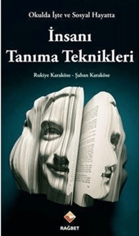 Okulda İşte ve Sosyal Hayatta İnsanı Tanıma Teknikleri