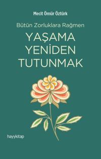 676a579bbffa43368a3e6a82a418ac62_front.png Yaşama Yeniden Tutunmak